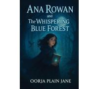 Ana Rowan and the Whispering Blue Forest