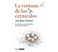 Ana Ruiz Echauri La ventana de los cernícalos / The Kestrel Window (Tascabile)