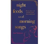 Ana Sampson Night Feeds and Morning Songs (Tascabile)