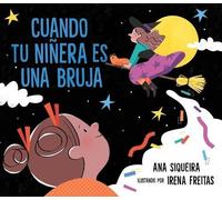 Ana Siqueira Cuando Tu Niñera Es Una Bruja (If Your Babysitte (Copertina rigida)
