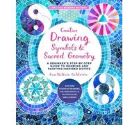 Ana Victoria Calderón Creative Drawing: Symbols and Sacred Geometry (Tascabile)