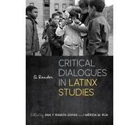 Ana Y. Ramos-Zayas Critical Dialogues in Latinx Studies (Copertina rigida)