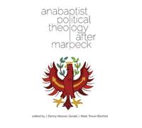 Anabaptist Political Theology After Marpeck (Tascabile) C. Henry Smith
