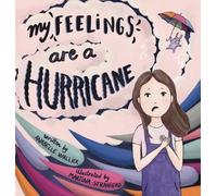 Anabelle Wallick Krystal Wallick My Feelings Are A Hurricane (Copertina rigida)
