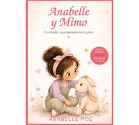 Anabelle y Mimo: El Conejito que Siempre Tenia Prisa