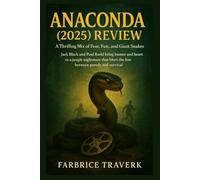Anaconda (2025) Review: A Thrilling Mix of Fear, Fun, and Giant Snakes: Jack Black and Paul Rudd bring humor and heart to a jungle nightmare that blurs the line between parody and survival.