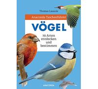 Anaconda Taschenführer Vögel. 70 Arten bestimmen und entdecken: 70 Arten entdecken und bestimmen: 1