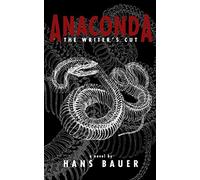 ANACONDA: The Writer's Cut