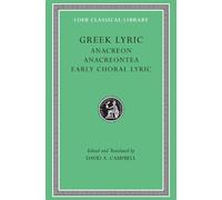 Anacreon Greek Lyric, Volume II: Anacreon, Anacreontea, Chora (Copertina rigida)