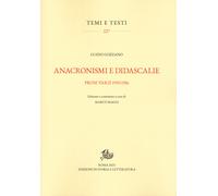 Anacronismi e didascalie. Prose varie 1903-1916. Ediz. critica - Gozzano Guido