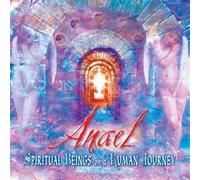 Anael - Spiritual Beings On A Human Journey