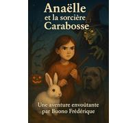 Anaëlle et la Nuit de Carabosse.: L’antre des souvenirs volés.