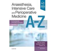 Anaesthesia, Intensive Care and Perioperative Medicine A-Z: An Encyclopaedia of Principles and Practice