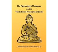 Anagarika Dharm The Psychology of Progress, or, the Thirty Seven Pri (Tascabile)