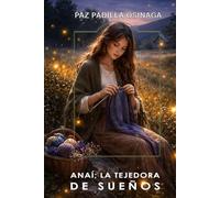 Anaí; la tejedora de sueños