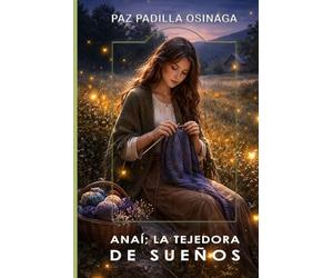 Anaí; la tejedora de sueños