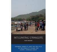 Anaïs Ménard Integrating Strangers (Tascabile) Integration and Conflict Studies