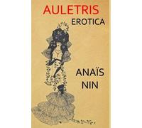 Auletris: Erotica by Anais Nin