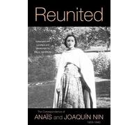 Anaïs Nin Joaquín Nin Reunited (Copertina rigida)