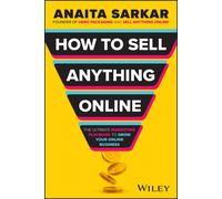 Anaita Sarkar How to Sell Anything Online (Tascabile)