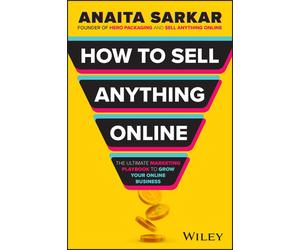 Anaita Sarkar How to Sell Anything Online (Tascabile)