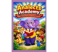 Analects Academy: Modern School Stories Inspired by Confucius