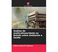 Análise da multicolinearidade no Estudo sobre Ambiente e Saúde