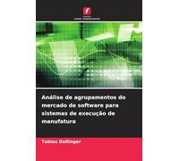 Análise de agrupamentos do mercado de software para sistemas de execução de manufatura