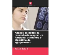 Análise de dados de ressonância magnética funcional utilizando o algoritmo de agrupamento