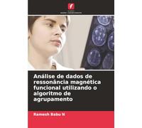 Análise de dados de ressonância magnética funcional utilizando o algoritmo de agrupamento