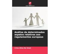 Análise de determinados aspetos relativos aos regulamentos europeus