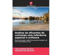 Análise de efluentes de curtumes com referência especial à avifauna: Biomonitorização, análise físico-química da água e do solo e diversidade de aves
