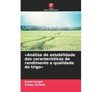 'Análise de estabilidade das características de rendimento e qualidade do trigo'