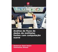 Análise de fluxo de dados de múltiplas fontes com computação suave