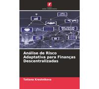 Análise de Risco Adaptativa para Finanças Descentralizadas