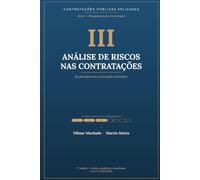 Análise de Riscos nas Contratações: Do planejamento à execução - Planejamento da Contratação na Lei nº 14.133/2021 · Série I, Volume 3
