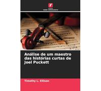 Análise de um maestro das histórias curtas de Joel Puckett