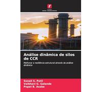 Análise dinâmica de silos de CCR: Melhorar a resiliência estrutural através da análise dinâmica