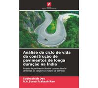 Análise do ciclo de vida da construção de pavimentos de longa duração na Índia: Projeto de pavimento flexível convencional e diretrizes do congresso indiano de estradas