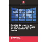 Análise do impacto da iluminação na realização de um estúdio de TV virtual