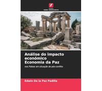 Análise do impacto económico Economia da Paz: nos Países em situação de pós-conflito