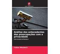 Análise dos antecedentes das preocupações com a privacidade: Uma revisão da literatura