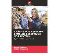 ANÁLISE DOS ASPECTOS CRUCIAIS SELECTIVOS NOS TÊXTEIS: Explore os têxteis no seu interior!