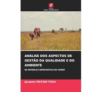 ANÁLISE DOS ASPECTOS DE GESTÃO DA QUALIDADE E DO AMBIENTE: NA REPÚBLICA DEMOCRÁTICA DO CONGO