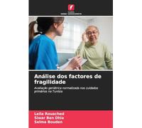 Análise dos factores de fragilidade: Avaliação geriátrica normalizada nos cuidados primários na Tunísia