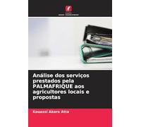 Análise dos serviços prestados pela PALMAFRIQUE aos agricultores locais e propostas