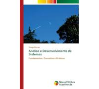 Analise e Desenvolvimento de Sistemas: Fundamentos, Conceitos e Práticas