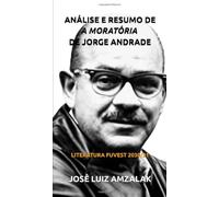 ANÁLISE E RESUMO DE A MORATÓRIA DE JORGE ANDRADE: LITERATURA FUVEST 2030/31
