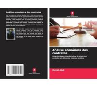 Análise económica dos contratos: Uma abordagem interdisciplinar do direito dos contratos em diferentes sistemas jurídicos