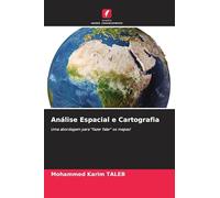 Análise Espacial e Cartografia: Uma abordagem para "fazer falar" os mapas!
